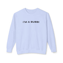Load image into Gallery viewer, I'm a Bubbi Co-worker Crewneck