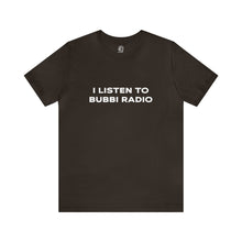 Load image into Gallery viewer, I Listen to Bubbi Radio Short Sleeve Tee