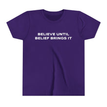Load image into Gallery viewer, Believe Until Belief Brings It Baby Tee