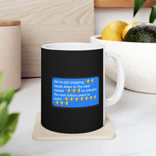 Load image into Gallery viewer, Still Shipping Mug

