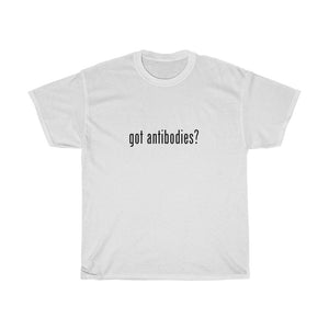 GOT ANTIBODIES?